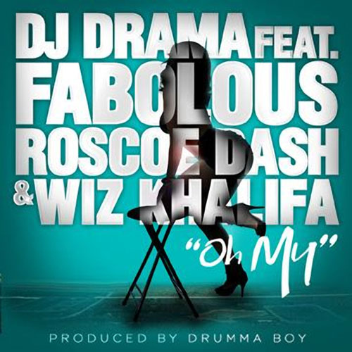 DJ Drama (ft. Fabolous, Roscoe Dash, Wiz Khalifa) – Oh My Instrumental